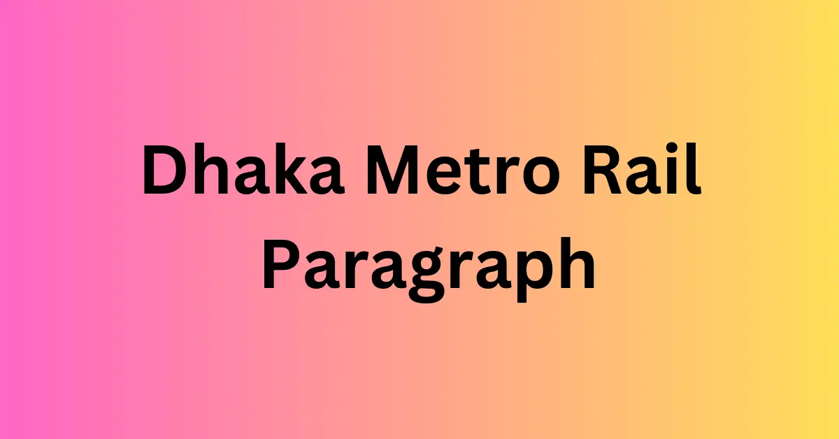 Dhaka Metro Rail Paragraph