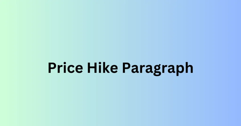 Price Hike Paragraph