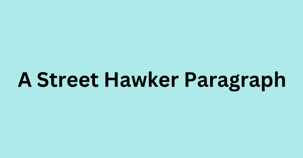 a street hawker paragraph