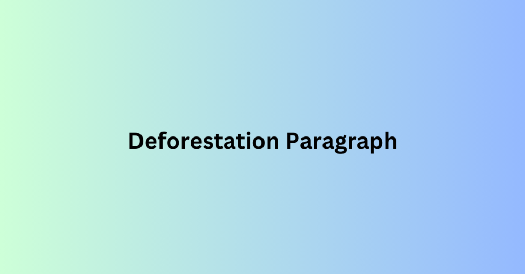 Deforestation Paragraph