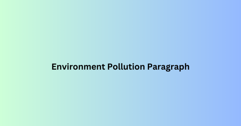 Environment Pollution Paragraph