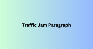 Traffic Jam Paragraph