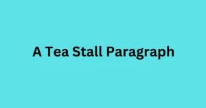 A Tea Stall Paragraph