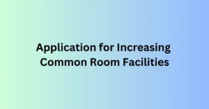 Application for Increasing Common Room Facilities