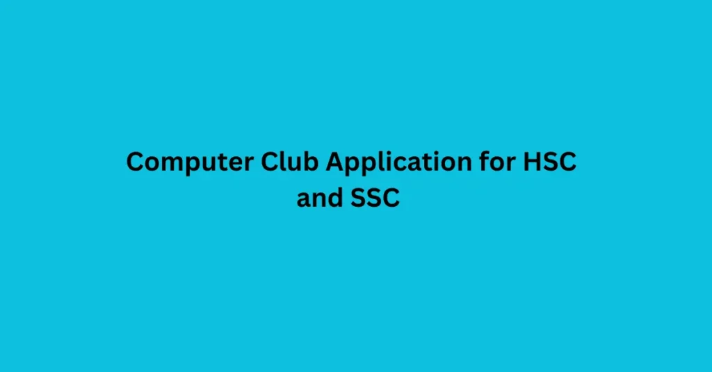 Computer Club Application for HSC and SSC