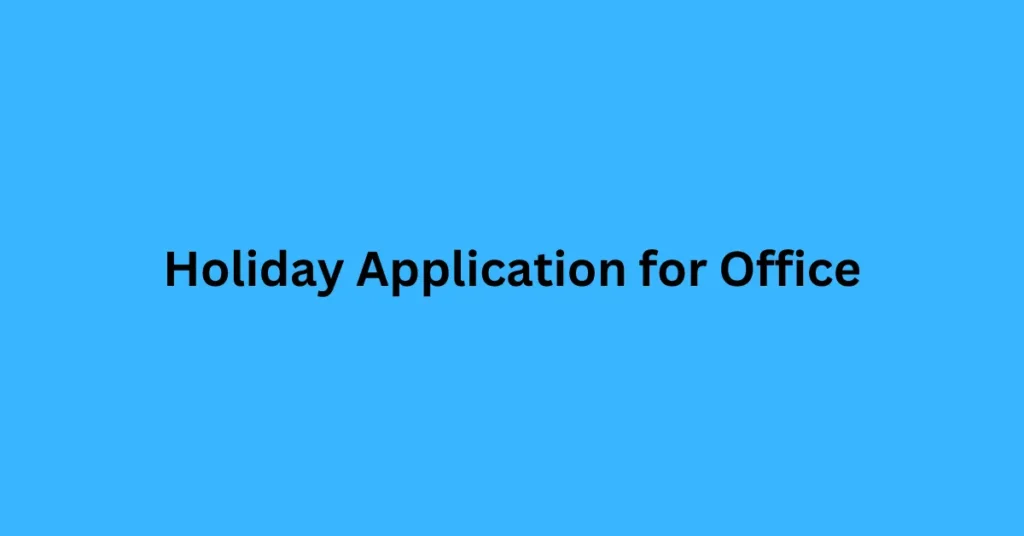 Holiday Application for Office