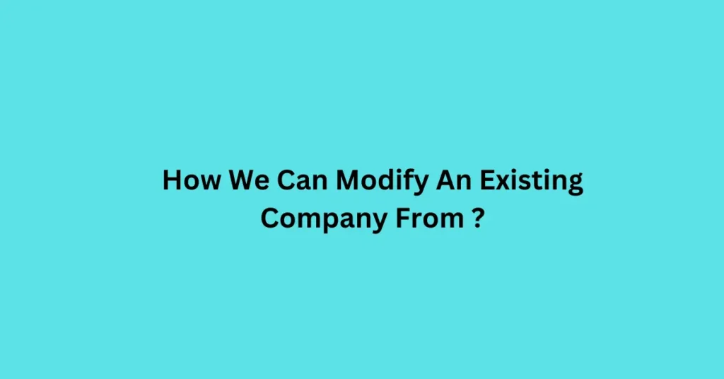 How We Can Modify An Existing Company From ?