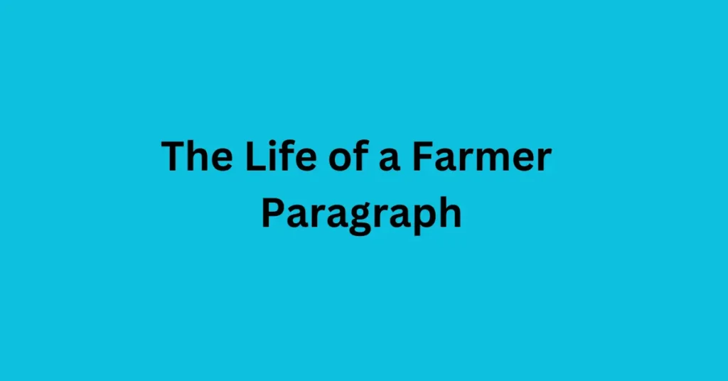 The Life of a Farmer Paragraph