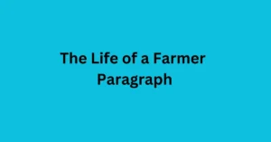 The Life of a Farmer Paragraph