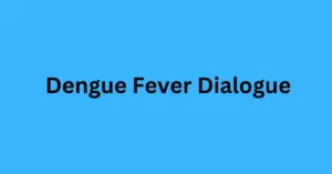 Dengue Fever Dialogue