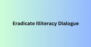 Eradicate Illiteracy Dialogue