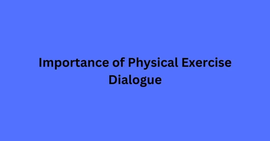 Importance of Physical Exercise Dialogue