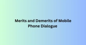 Merits and Demerits of Mobile Phone Dialogue