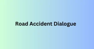 Road Accident Dialogue