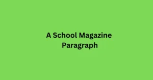 A School Magazine Paragraph