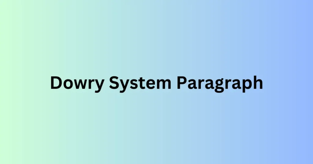 Dowry System Paragraph