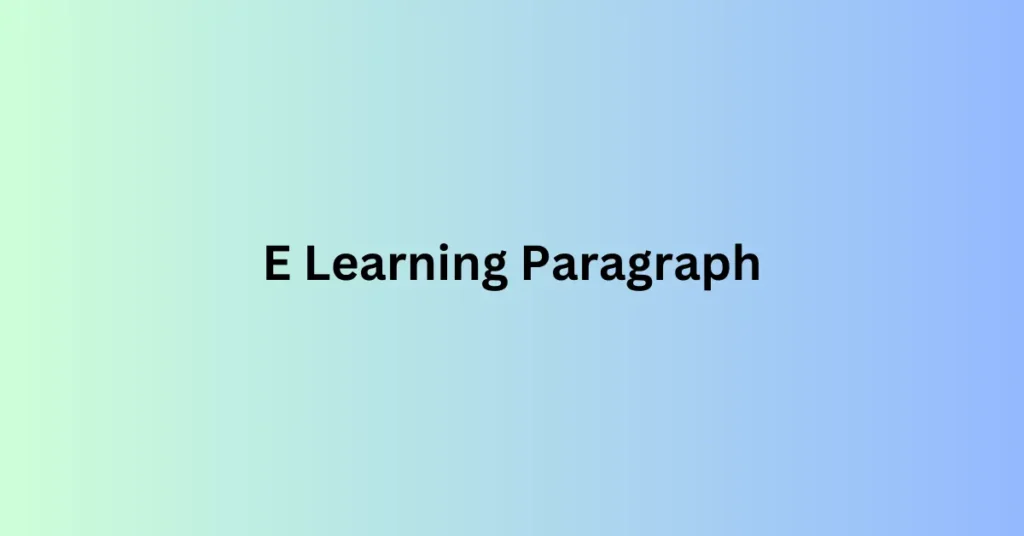 E Learning Paragraph