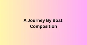 A Journey By Boat Composition