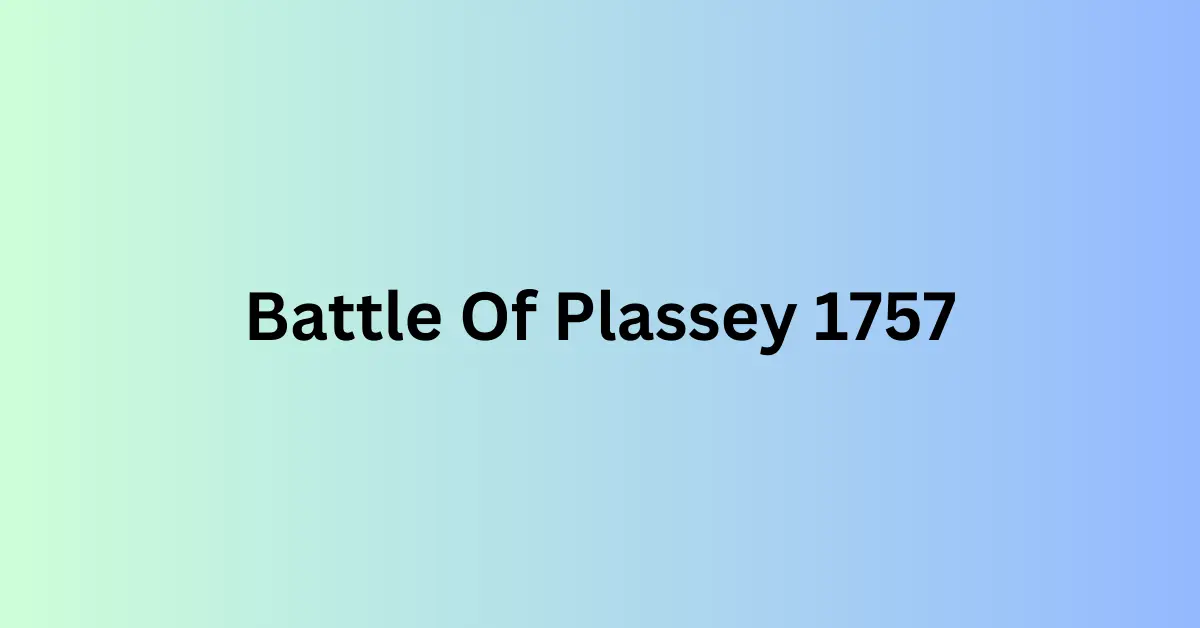 Battle Of Plassey 1757