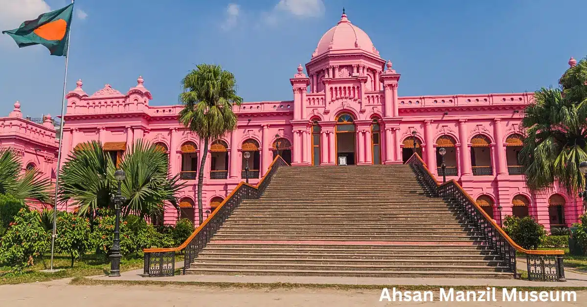 Discovering the Ahsan Manzil Museum