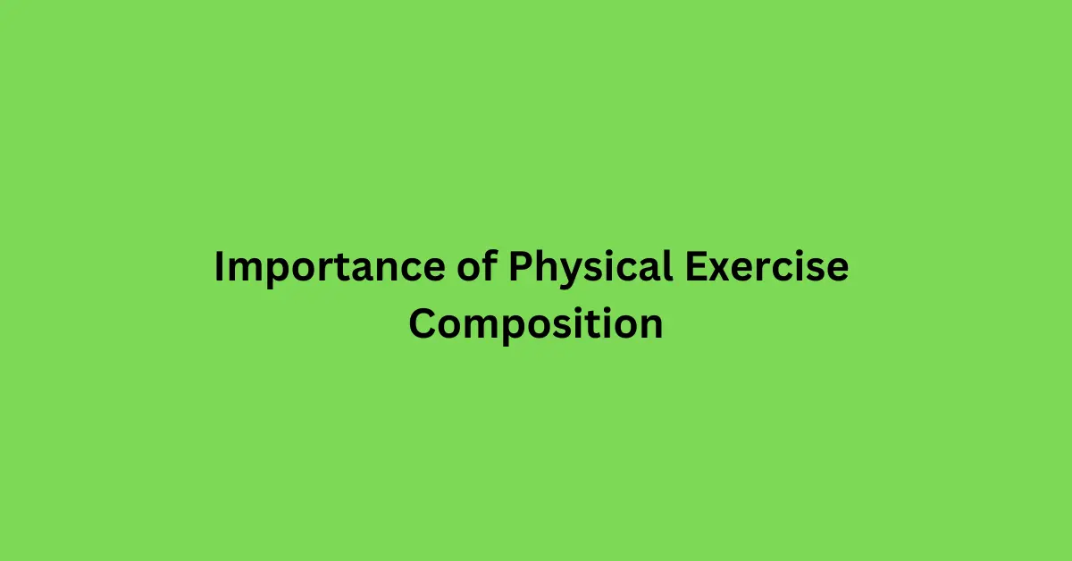 Importance of Physical Exercise Composition