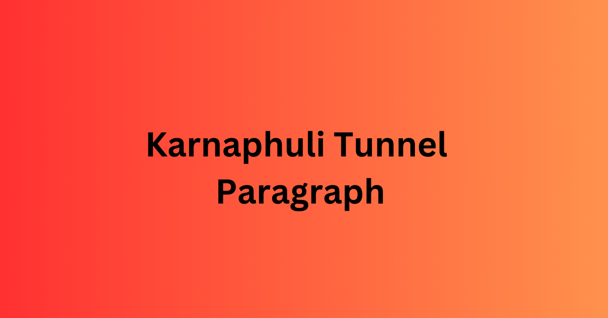 Karnaphuli Tunnel Paragraph