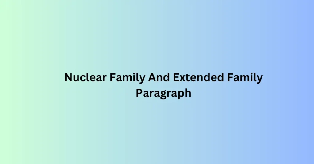 Nuclear Family And Extended Family Paragraph