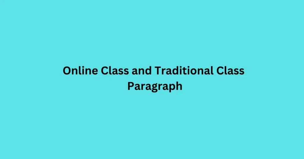 Online Class and Traditional Class Paragraph