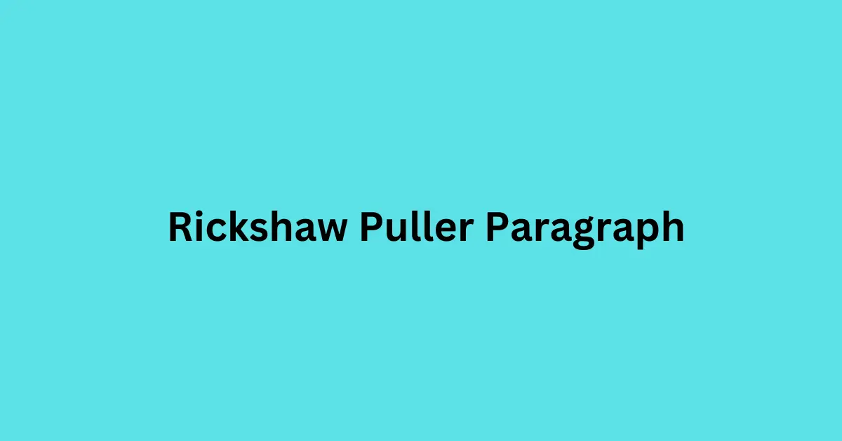 Rickshaw Puller Paragraph