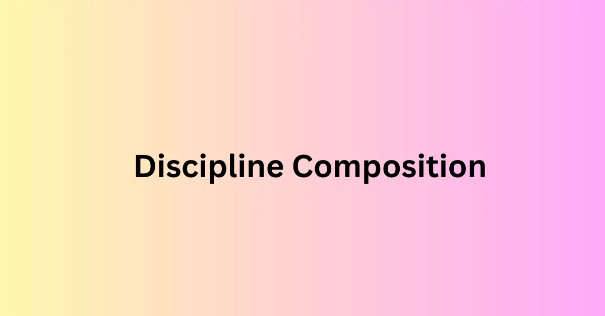 The Importance of Discipline Composition