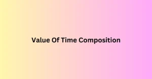 Value Of Time Composition