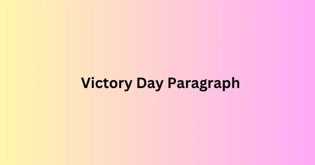 Victory Day Paragraph