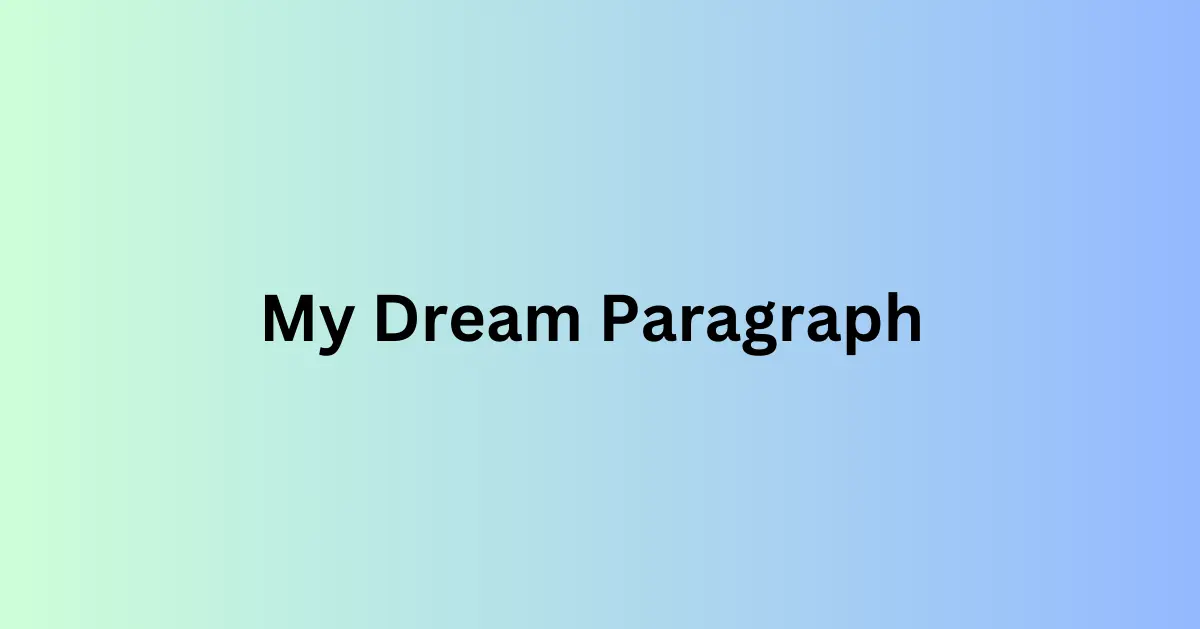 My Dream Paragraph