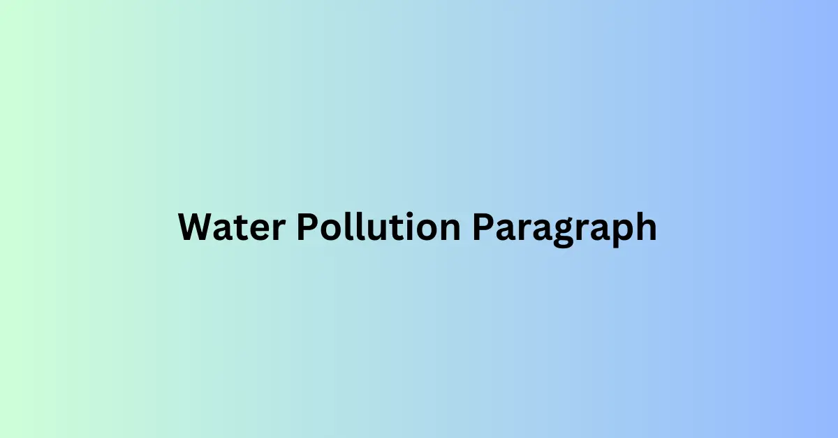 Water Pollution Paragraph