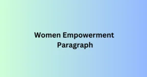 Women Empowerment Paragraph