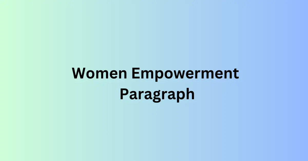 Women Empowerment Paragraph