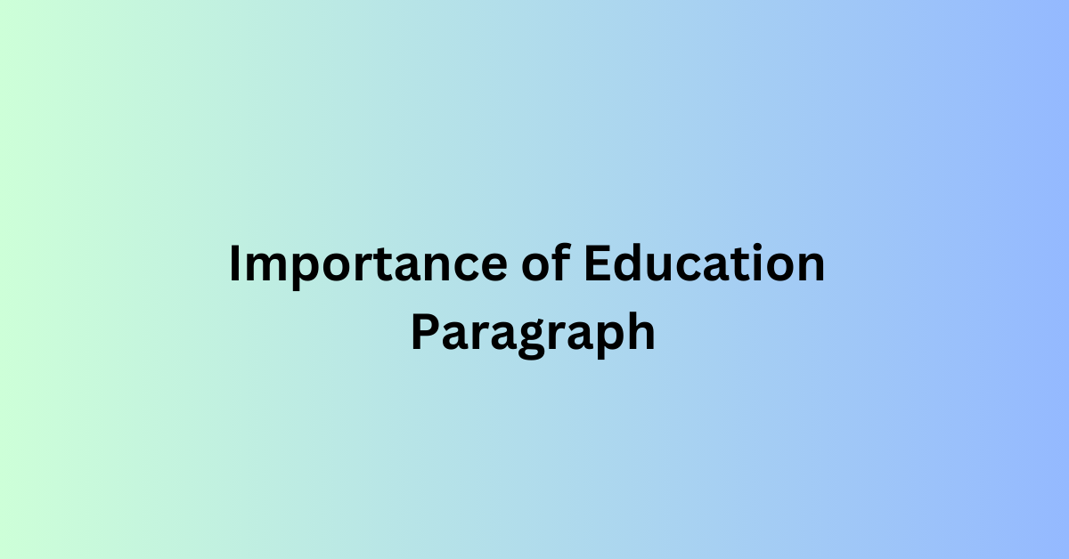 Importance of Education Paragraph