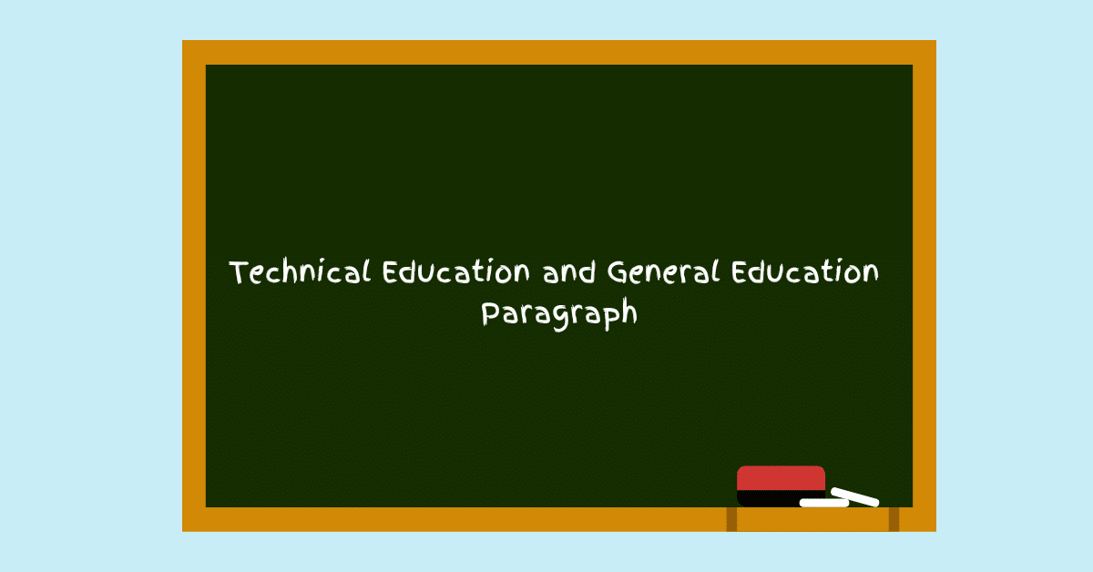 Technical Education and General Education Paragraph